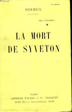 Bild des Verkufers fr DES ENIGMES TOME 1 : LA MORT DE SYVETON. zum Verkauf von Le-Livre