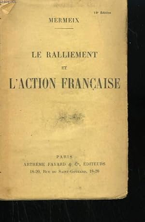 Bild des Verkufers fr LE RALLIEMENT ET L'ACTION FRANCAISE. zum Verkauf von Le-Livre