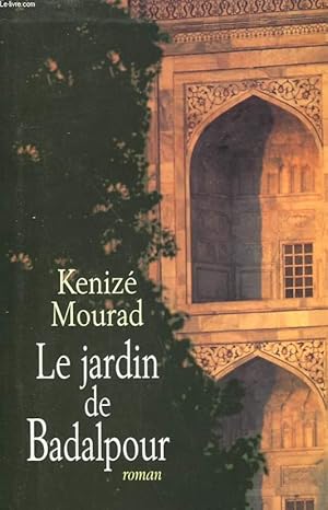 Seller image for LE JARDIN DE BADALPOUR. for sale by Le-Livre