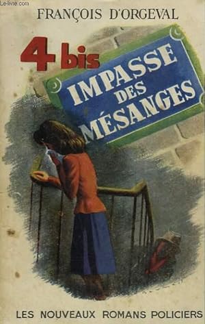 Imagen del vendedor de 4 BIS, IMPASSE DES MESANGES. a la venta por Le-Livre