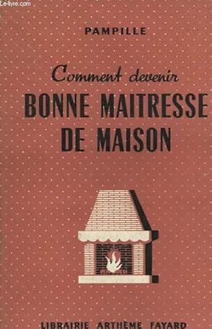 Image du vendeur pour COMMENT DEVENIR BONNE MAITRESSE DE MAISON. mis en vente par Le-Livre