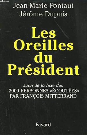 Image du vendeur pour LES OREILLES DU PRESIDENT. mis en vente par Le-Livre