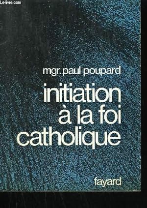 Image du vendeur pour INITIATION A LA FOI CATHOLIQUE. mis en vente par Le-Livre