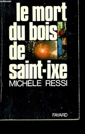 Seller image for LE MORT DU BOIS DE SAINT-IXE. for sale by Le-Livre