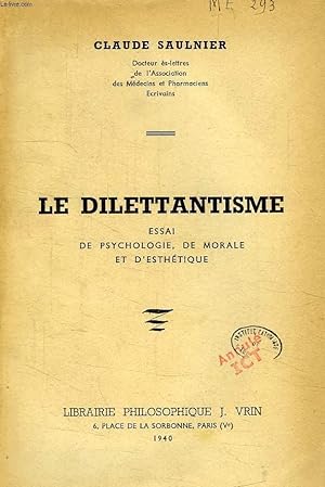 Seller image for LE DILETTANTISME, ESSAI DE PSYCHOLOGIE, DE MORALE ET D'ESTHETIQUE for sale by Le-Livre