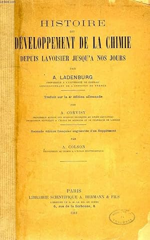 Bild des Verkufers fr HISTOIRE DU DEVELOPPEMENT DE LA CHIMIE, DEPUIS LAVOISIER JUSQU'A NOS JOURS zum Verkauf von Le-Livre