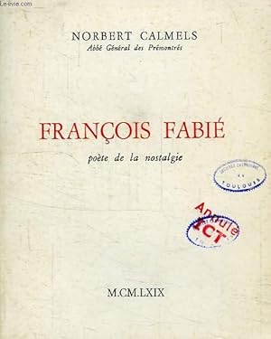 Image du vendeur pour FRANCOIS FABIE, POETE DE LA NOSTALGIE mis en vente par Le-Livre