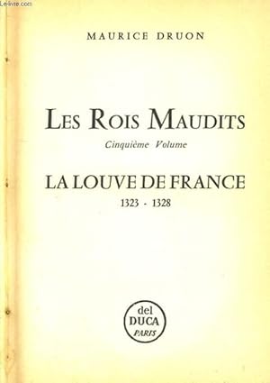 Immagine del venditore per LES ROIS MAUDITS. 5E VOLUME: LA LOUVE DE FRANCE 1323-1328 venduto da Le-Livre
