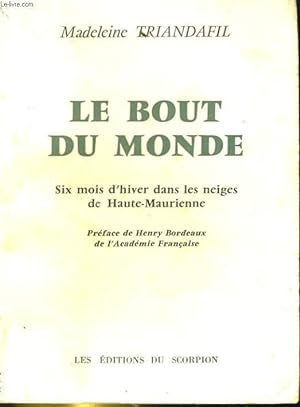 Bild des Verkufers fr LE BOUT DE MONDE. SIX MOIS D'HIVER DANS LES NEIGES DE HAUTE-MAURIENNE zum Verkauf von Le-Livre