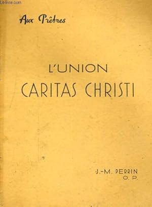 Bild des Verkufers fr AUX PRETRES. L'UNION CARITAS CHRISTI zum Verkauf von Le-Livre