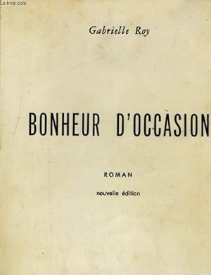 Image du vendeur pour BONHEUR D'OCCASION. ROMAN mis en vente par Le-Livre