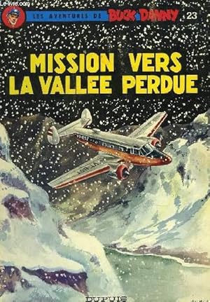 Seller image for LES AVENTURES DE BUCK DANNY - N23 - MISSION VERS LA VALLEE PERDU for sale by Le-Livre