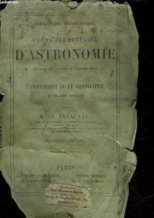 Bild des Verkufers fr COURS ELEMENTAIRE D'ASTRONOMIE - CONCORDANT AVEC LES ARTICLES DU PROGRAMME OFFICIEL POUR L'ENSEIGNEMENT DE LA COSMOGRAPHIE DANS LES LYCEES zum Verkauf von Le-Livre