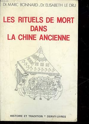 Seller image for LES RITUELS DE MORT DANS LA CHINE ANCIENNE - DYNASTIE DES TCHEOU 700 A 200 AV. J.C. for sale by Le-Livre