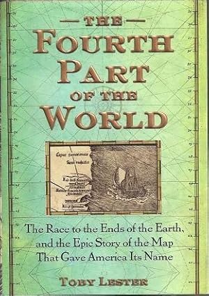 Seller image for The Fourth Part of the World: The Race to the Ends of the Earth, and the Epic Story of the Map That Gave America Its Name for sale by BJ's Book Barn
