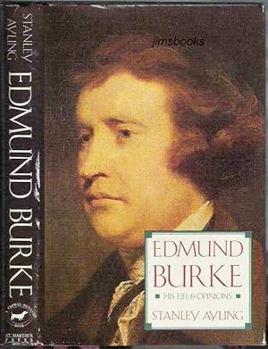 Edmund Burke His Life and Opinions