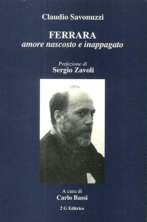 Bild des Verkufers fr Ferrara amore nascosto e inappagato zum Verkauf von Libro Co. Italia Srl