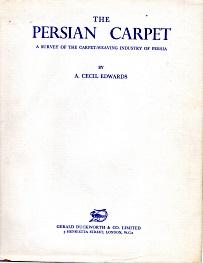 Seller image for THE PERSIAN CARPET; a survey of the carpet-weaving industry of Persia. for sale by Harry E Bagley Books Ltd