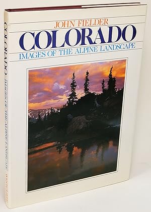 Image du vendeur pour Colorado: Images of the Alpine Landscape mis en vente par Bluebird Books (RMABA, IOBA)