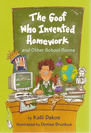 Seller image for The Goof Who Invented Homework: And Other School Poems for sale by Beverly Loveless