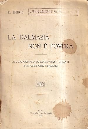 La Dalmazia non è povera. Studio compilato sulla base di dati e statistiche ufficiali