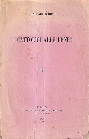 Seller image for I Cattolici alle urne? for sale by Il Salvalibro s.n.c. di Moscati Giovanni
