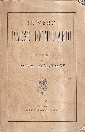 Il Vero Paese de' Miliardi. Studi e Schizzi Parigini