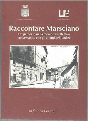 Raccontare Marsciano Un Percorso Nella Memoria Collettiva Conversando Con Gli Alunni dell'Unitré