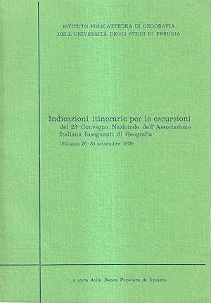 Indicazioni Itinerarie Per Le Escursioni Del 23° Convegno Nazionale Dell'associazione Italiana In...