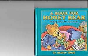 Seller image for A Book for Honey Bear: Reading Keeps the Sighs Away for sale by TuosistBook