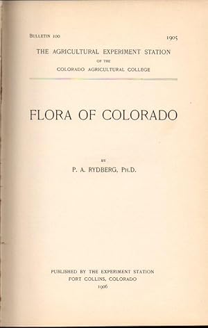 Flora of Colorado: The Agricultural Experiment Station of the Colorado Agricultural College: Bull...