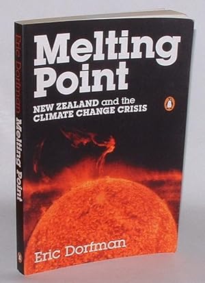 Image du vendeur pour Melting Point: New Zealand and the Climate Change Crisis mis en vente par Renaissance Books, ANZAAB / ILAB