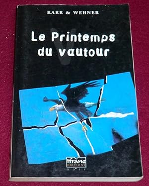 Image du vendeur pour LE PRINTEMPS DU VAUTOUR - Roman mis en vente par LE BOUQUINISTE