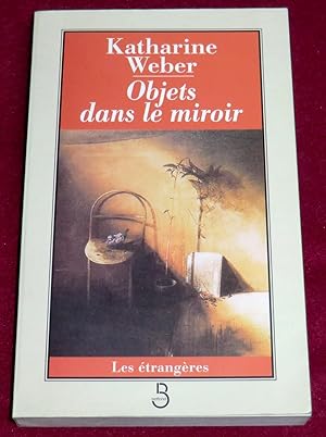 Seller image for OBJETS DANS LE MIROIR for sale by LE BOUQUINISTE