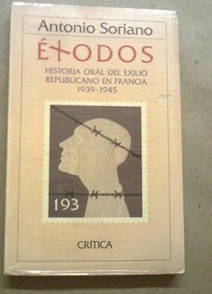 Exodos : historia oral del exilio republicano en francia