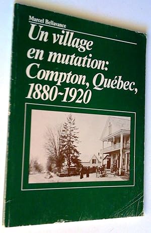 Seller image for Un village en mutation: Compton de 1880  1920 for sale by Claudine Bouvier