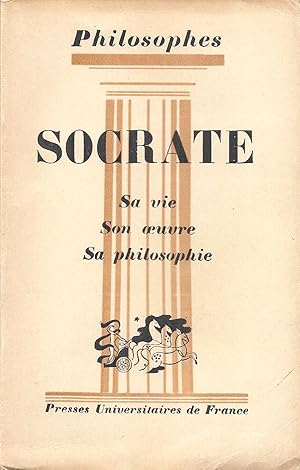 Image du vendeur pour Socrate - Sa vie, son oeuvre, sa philosophie mis en vente par Pare Yannick