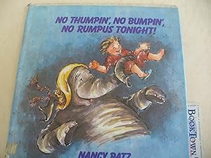 Imagen del vendedor de No Thumping No Bumping No Rumpus Tonight! a la venta por Thomas F. Pesce'