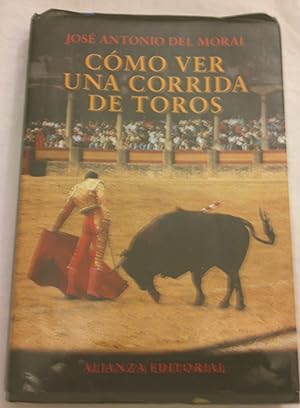 Bild des Verkufers fr Cmo ver una corrida de toros. zum Verkauf von Aaromadelibros