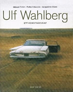 Seller image for Ulf Wahlberg. Ett konstnrskap. for sale by Hatt Rare Books ILAB & CINOA