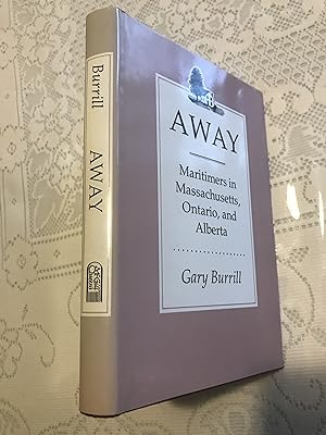 Seller image for Away: Maritimers in Massachusetts, Ontario, and Alberta for sale by COVENANT HERITAGE LIBRIS