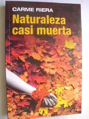Imagen del vendedor de NATURALEZA CASI MUERTA a la venta por Librera Maestro Gozalbo