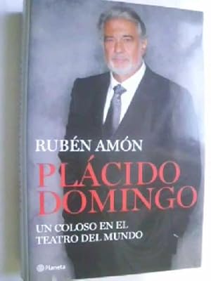 PLÁCIDO DOMINGO. UN COLOSO EN EL TEATRO DEL MUNDO