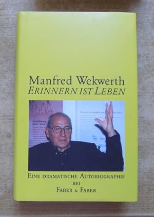 Seller image for Erinnern ist Leben - Eine dramatische Autobiographie. for sale by Antiquariat BcherParadies
