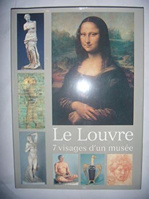 Seller image for Le louvre 7 visages d'un musee for sale by JLG_livres anciens et modernes