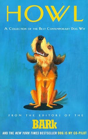 Seller image for HOWL : A Collection of the Best Contemporary Dog Wit for sale by 100POCKETS