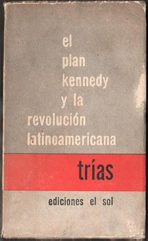 El Plan Kennedy y la Revolución Latinoamericana