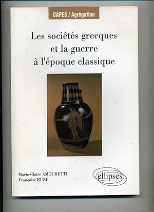 Bild des Verkufers fr LES SOCIETES GRECQUES ET LA GUERRE A L'EPOQUE CLASSIQUE zum Verkauf von Librairie CLERC