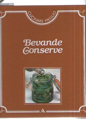 Bevande Conserve : Cucinare Meglio :