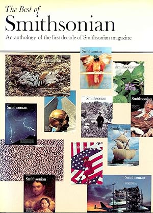 Imagen del vendedor de The Best of Smithsonian : An Anthology of the First Decade of Smithsonian Magazine.[PEale Family; I Remember Rube; Ellen Terry; Isamu Noguchi.; Maladies of Venice;Final Flowering of Henri Matisse; etc] a la venta por Joseph Valles - Books